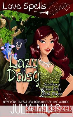 Lazy Daisy Love Spells Julia Mills 9781090650740 Independently Published - książka