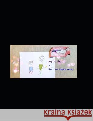 Lazy for Sale Suet Fan Regina Wong Suet Fan Regina Wong 9781095416624 Independently Published - książka