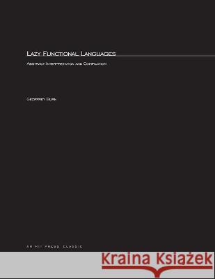 Lazy Functional Languages Geoffrey Burn 9780262521604 MIT Press Ltd - książka