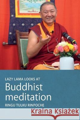 Lazy Lama looks at Meditation Tulku, Ringu 9780957639812 Bodhicharya Publications - książka