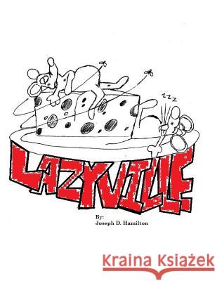 Lazyville Joseph D. Hamilton 9781483954745 Createspace - książka