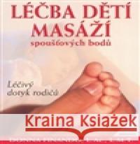 Léčba dětí masáží spoušťových bodů Donna Finandová 9788073365264 Fontána - książka