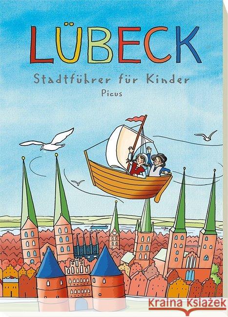 Lübeck. Stadtführer für Kinder Gerke, Majka; Karolin, Küntzel; Peters, Barbara 9783854521853 Picus Verlag - książka