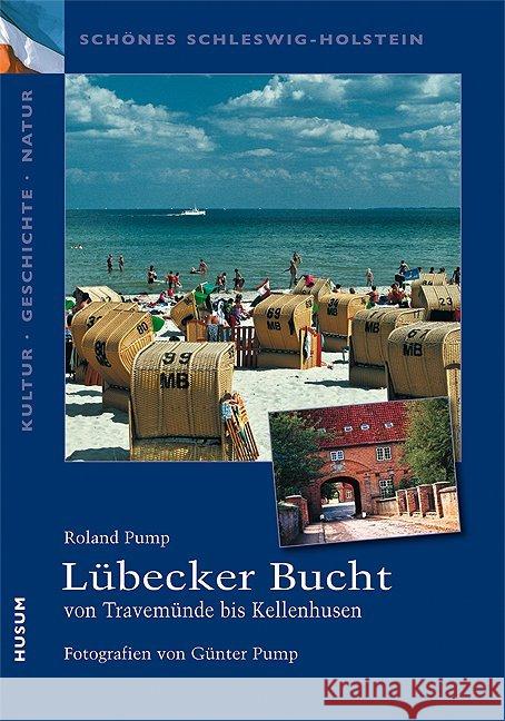 Lübecker Bucht : Von Travemünde bis Kellenhusen Pump, Roland 9783898766111 Husum - książka