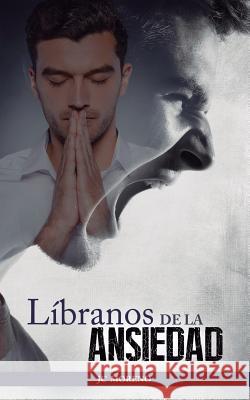 Líbranos de la Ansiedad Moreno Ma, Juan Carlos 9781537092379 Createspace Independent Publishing Platform - książka