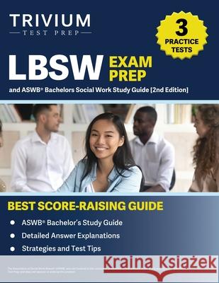 LBSW Exam Prep: 3 Practice Tests and ASWB Bachelors Social Work Study Guide [2nd Edition] B. Hettinger 9781637987391 Trivium Test Prep - książka