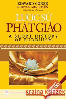 Lược sử Phật giáo (song ngữ Anh-Việt): Bản in năm 2017 Conze, Edward 9781545453681 United Buddhist Foundation - książka