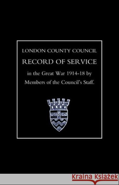 L.C.C.Record of War Service Members of the Council Os 9781843424727 Naval & Military Press Ltd - książka