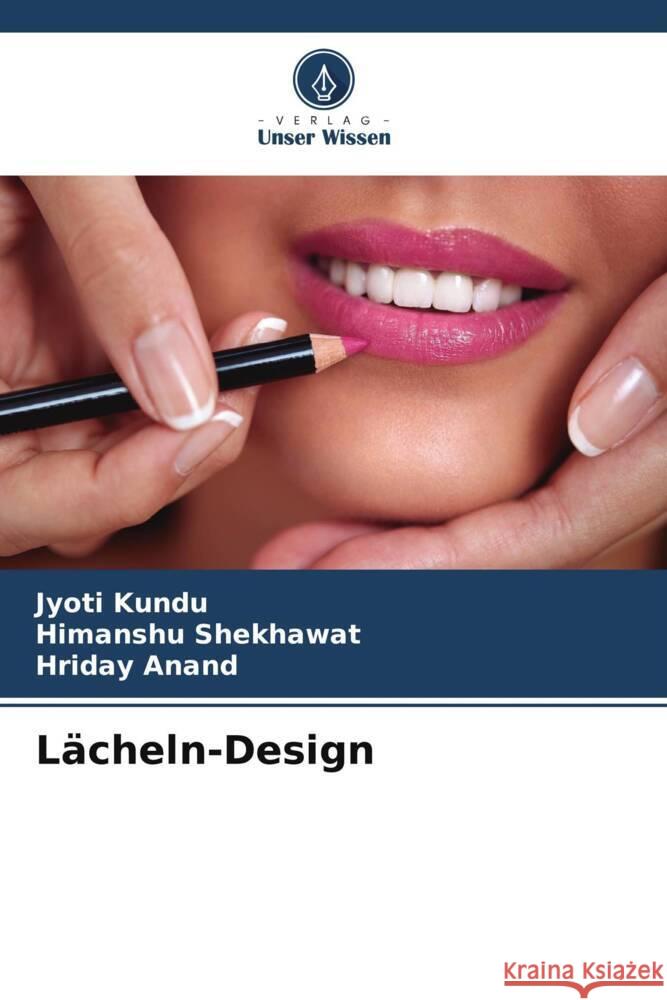 Lächeln-Design Kundu, Jyoti, Shekhawat, Himanshu, Anand, Hriday 9786208007676 Verlag Unser Wissen - książka