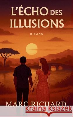 L'?cho des Illusions Marc Richard 9782322570324 Bod - Books on Demand - książka