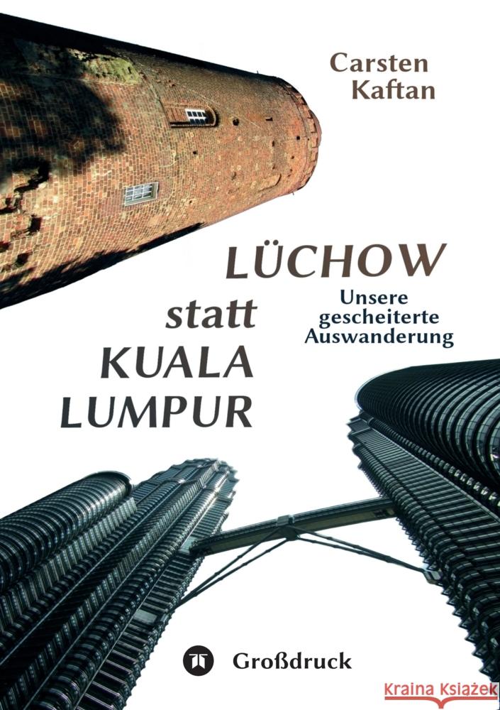 Lüchow statt Kuala Lumpur Kaftan, Carsten 9783347681743 tredition - książka