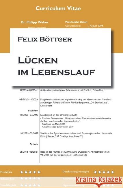 Lücken im Lebenslauf Böttger, Felix 9783748538325 epubli - książka