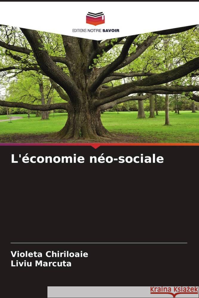 L'économie néo-sociale Chiriloaie, Violeta, Marcuta, Liviu 9786208196264 Editions Notre Savoir - książka