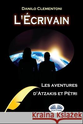 L'Écrivain: Les Aventures D'Atzakis Et Pétri Danilo Clementoni, Rosenberger Maïa 9788893985048 Tektime - książka