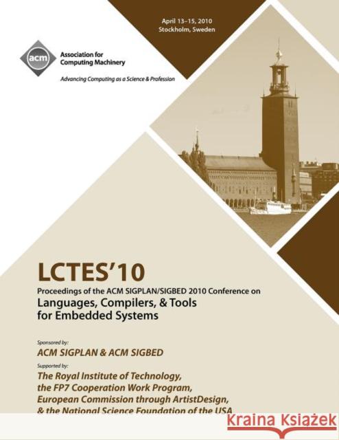 LCTES 2010 Proceedings of the 2010 SIGPLAN/SIGBED Conference on Languages, Computers &Tools for Embedded Systems Lctes 10 Conference Committee 9781450305556 ACM - książka