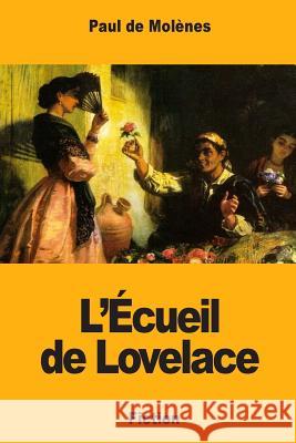 L'Écueil de Lovelace De Molenes, Paul 9781719061445 Createspace Independent Publishing Platform - książka