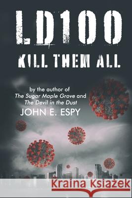 Ld100: Kill Them All John E. Espy 9781948598873 Open Books Publishing (UK) - książka