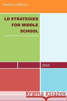 LD Strategies for Middle School Sharon Connolly 9781456804244 Xlibris Corporation - książka