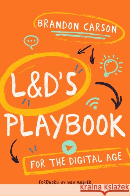 L&d's Playbook for the Digital Age Brandon Carson 9781952157585 ASTD - książka