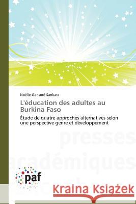 L'Éducation Des Adultes Au Burkina Faso Sankara-N 9783841628756 Presses Academiques Francophones - książka