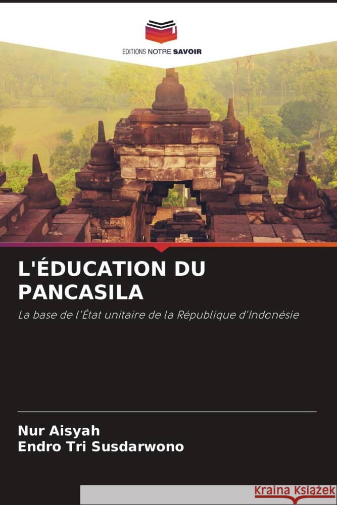 L'?ducation Du Pancasila Nur Aisyah Endro Tri Susdarwono 9786208110345 Editions Notre Savoir - książka