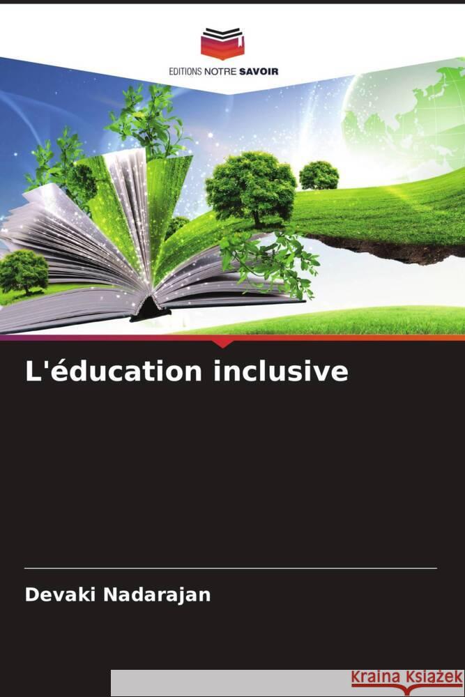 L'éducation inclusive Nadarajan, Devaki 9786206572312 Editions Notre Savoir - książka