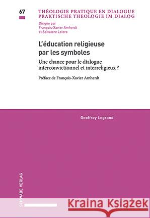 L'éducation religieuse par les symboles Legrand, Geoffrey 9783796549632 Schwabe Verlag Basel - książka