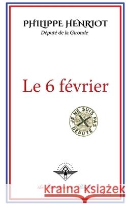 Le 6 février Henriot, Philippe 9781648586330 Vettazedition Ou - książka