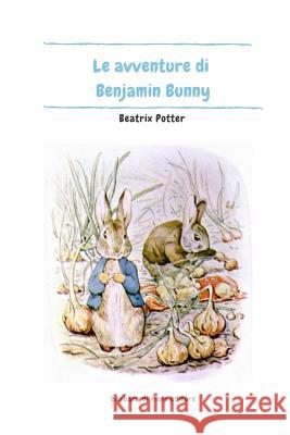 Le Avventure di Benjamin Bunny Beatrix Potter 9788831201346 Barbara Di Fiore Editore - książka