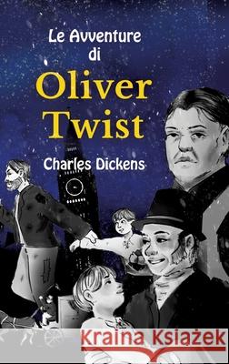 Le Avventure di Oliver Twist: Stufe B1 mit Italienisch-deutscher ?bersetzung Vereinfachte und gek?rzte Fassung Charles Dickens Valentino Armani 9783347937314 Audiolego - książka
