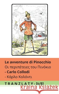 Le avventure di Pinocchio / Οι περιπέτειες του Πινό Carlo Collodi Alice Carsey Tranzlaty 9783693681183 Tranzlaty - książka