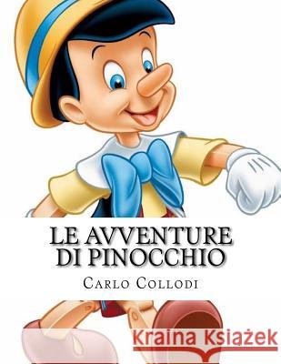 Le Avventure di Pinocchio: Storia di un burattino Carlo Collodi 9781985581524 Createspace Independent Publishing Platform - książka