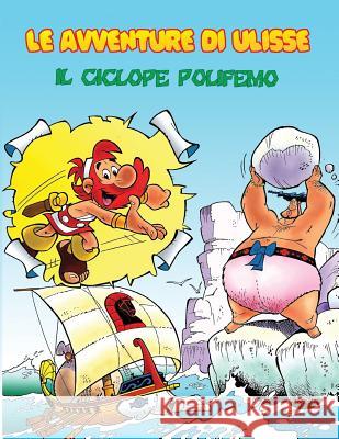 Le Avventure di Ulisse: Il Ciclope Polifemo Venanzio, Pasquale 9781977569165 Createspace Independent Publishing Platform - książka