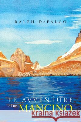 Le Avventure Di Un Mancino Ralph Defalco 9781465356895 Xlibris Corporation - książka