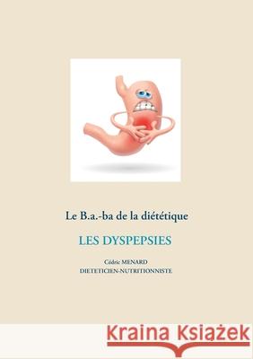 Le B.a.-ba de la diététique des dyspespies C Menard 9782322202768 Books on Demand - książka