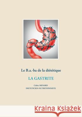 Le B.a.-ba diététique de la gastrite M 9782322204816 Books on Demand - książka