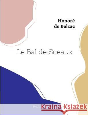 Le Bal de Sceaux Honor? de Balzac 9782385120184 Hesiode Editions - książka