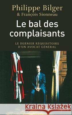 Le bal des complaisants Bilger-P 9782213662725 Fayard - książka