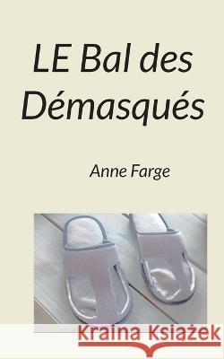 Le Bal des D?masqu?s Anne Farge 9782322482719 Bod - Books on Demand - książka
