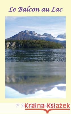 Le Balcon Au Lac P. Saville Monks 9781836154075 Grosvenor House Publishing Limited - książka
