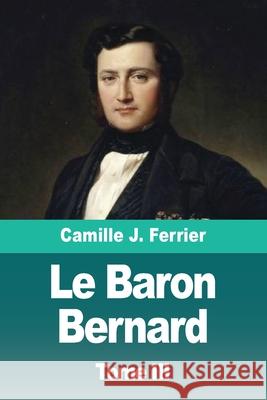 Le Baron Bernard: Tome III: Constantinople Camille Ferrier 9783690828253 Prodinnova - książka
