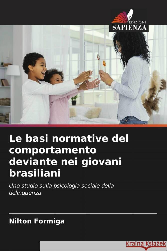 Le basi normative del comportamento deviante nei giovani brasiliani Nilton Formiga 9786207399154 Edizioni Sapienza - książka