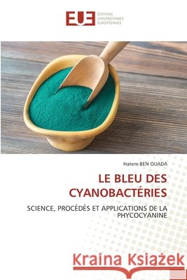 Le Bleu Des Cyanobact?ries Hatem Be 9786209669323 Editions Universitaires Europeennes - książka