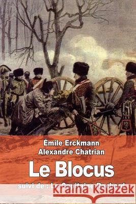 Le Blocus: suivi de: Le Capitaine Rochard Chatrian, Alexandre 9781530121397 Createspace Independent Publishing Platform - książka