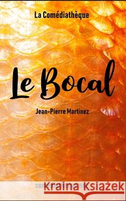 Le bocal Martinez, Jean-Pierre 9781976851711 Independently Published - książka