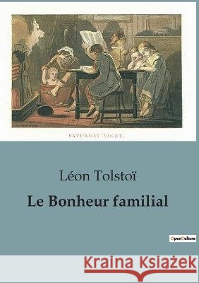 Le Bonheur familial Leon Tolstoi   9791041815968 Culturea - książka