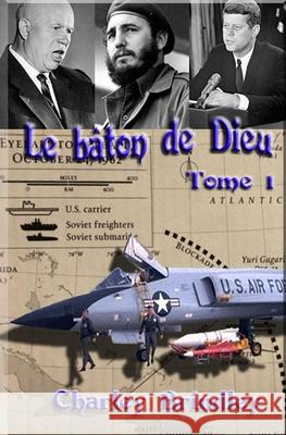 Le bâton de Dieu, Tome 1: Au bord d`une catastrophe Charley Brindley, Barrack Onyango 9788835413783 Tektime - książka