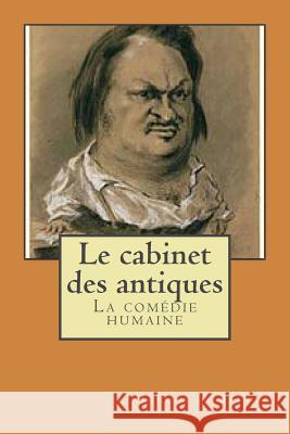 Le cabinet des antiques: La comedie humaine Ballin, G. -. Ph. 9781508790341 Createspace - książka