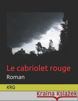 Le cabriolet rouge: roman Krg 9781089839606 Independently Published - książka