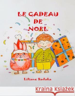Le cadeau de noël Sadaka, Liliane 9782930873039 Afnil - książka